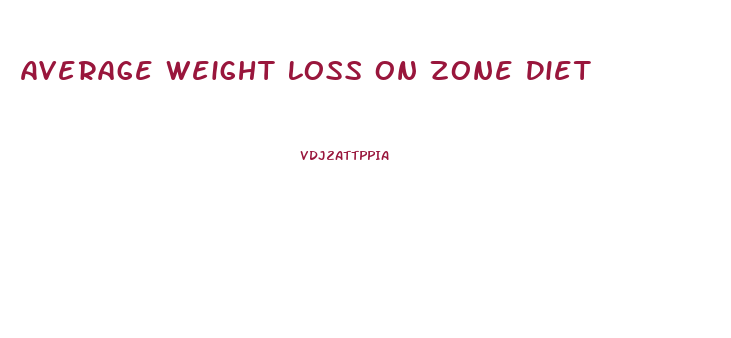 Average Weight Loss On Zone Diet