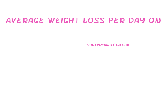 Average Weight Loss Per Day On 30 Diet