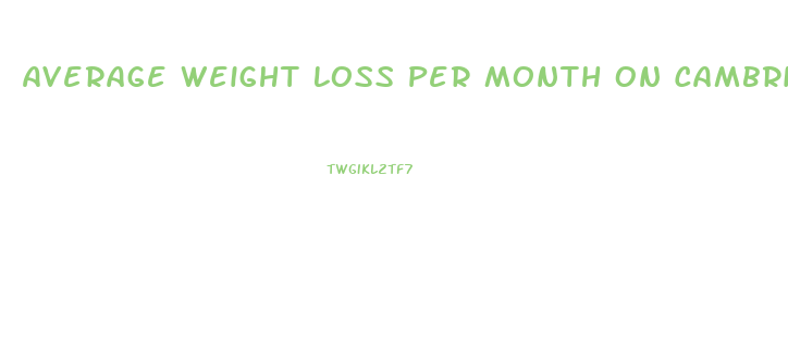 Average Weight Loss Per Month On Cambridge Diet