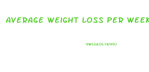 Average Weight Loss Per Week On Hcg Diet