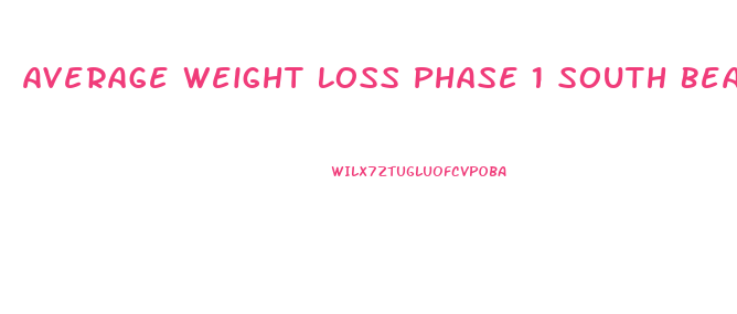 Average Weight Loss Phase 1 South Beach Diet