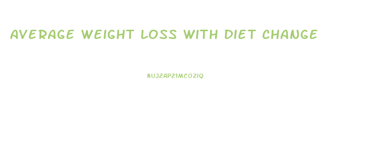 Average Weight Loss With Diet Change