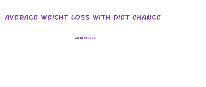 Average Weight Loss With Diet Change