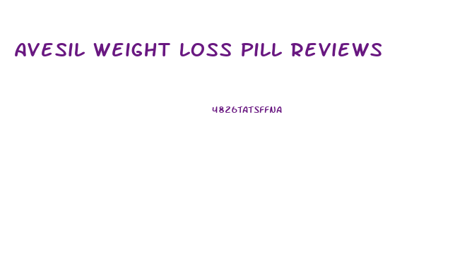 Avesil Weight Loss Pill Reviews