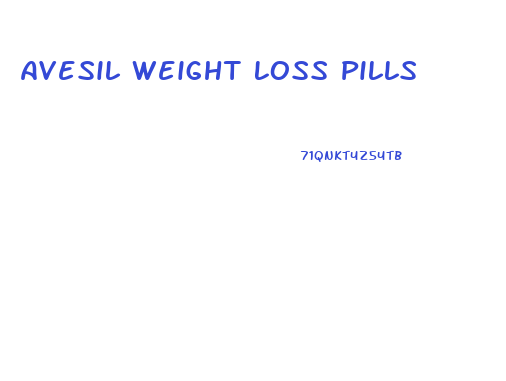 Avesil Weight Loss Pills