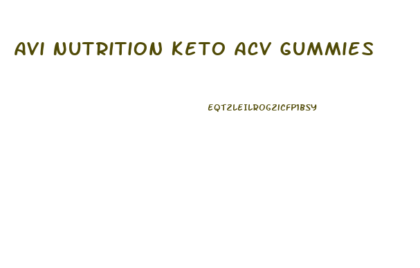Avi Nutrition Keto Acv Gummies