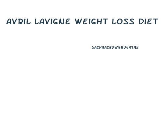 Avril Lavigne Weight Loss Diet