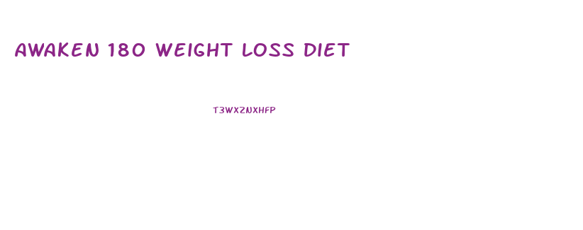 Awaken 180 Weight Loss Diet