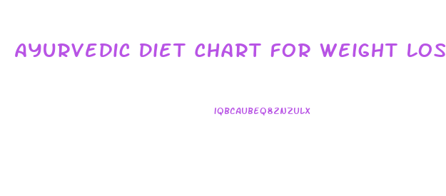Ayurvedic Diet Chart For Weight Loss In Hindi