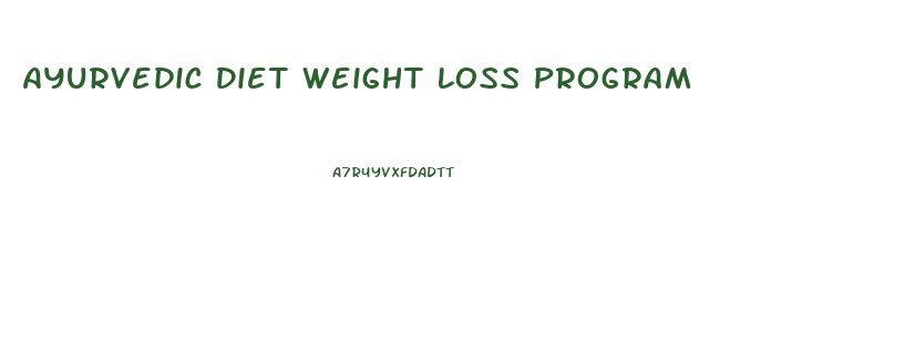 Ayurvedic Diet Weight Loss Program