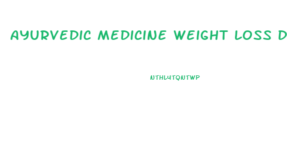 Ayurvedic Medicine Weight Loss Diet