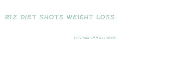 B12 Diet Shots Weight Loss