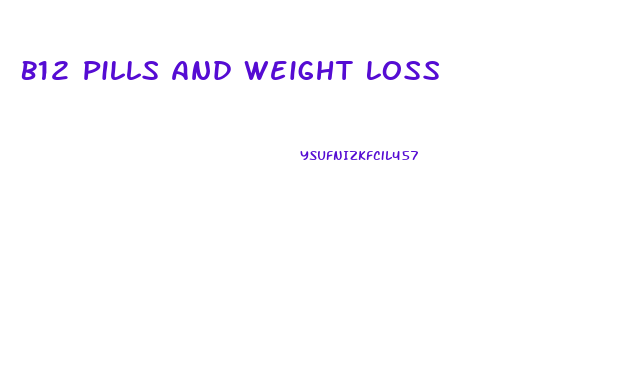 B12 Pills And Weight Loss