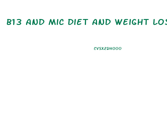 B13 And Mic Diet And Weight Loss