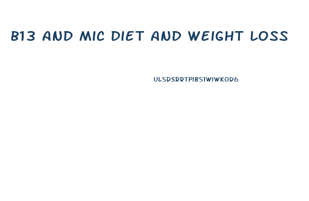 B13 And Mic Diet And Weight Loss