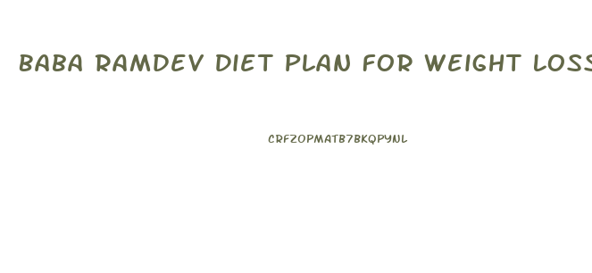 Baba Ramdev Diet Plan For Weight Loss