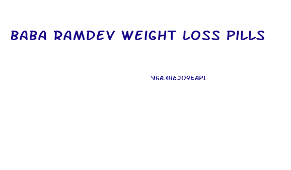 Baba Ramdev Weight Loss Pills