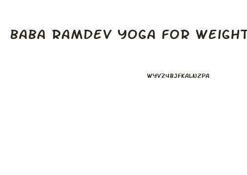 Baba Ramdev Yoga For Weight Loss Diet In Hindi