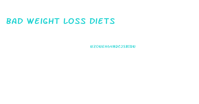 Bad Weight Loss Diets