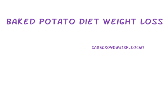 Baked Potato Diet Weight Loss