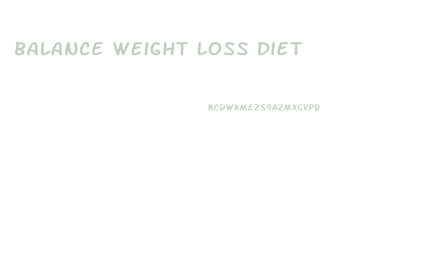 Balance Weight Loss Diet