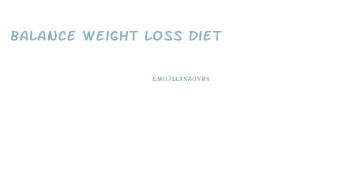 Balance Weight Loss Diet