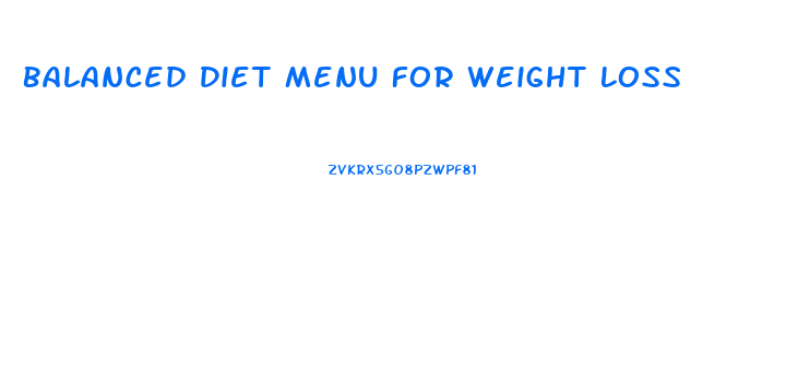 Balanced Diet Menu For Weight Loss