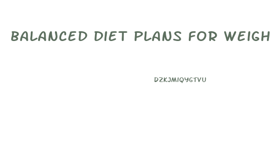 Balanced Diet Plans For Weight Loss Printable