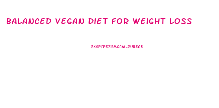 Balanced Vegan Diet For Weight Loss