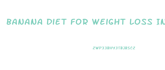 Banana Diet For Weight Loss In Telugu