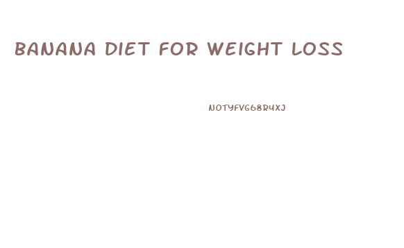 Banana Diet For Weight Loss