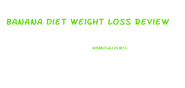 Banana Diet Weight Loss Review