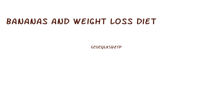 Bananas And Weight Loss Diet