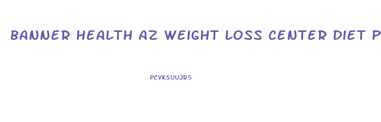 Banner Health Az Weight Loss Center Diet Plan Pdf