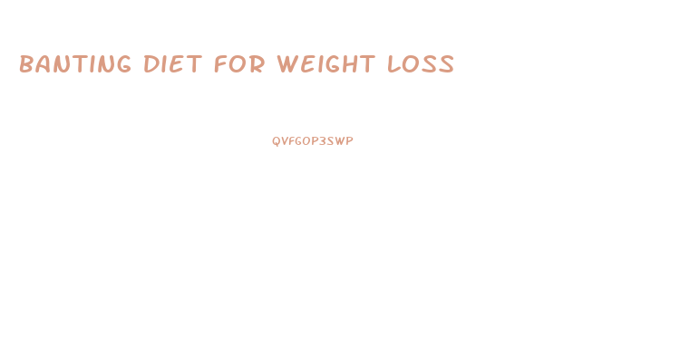 Banting Diet For Weight Loss