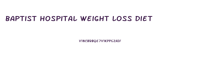 Baptist Hospital Weight Loss Diet