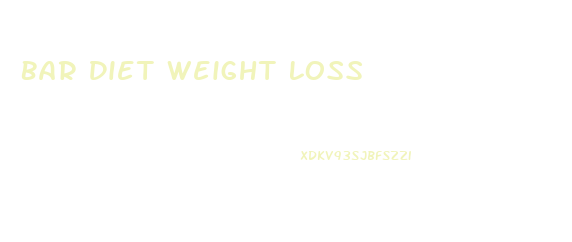 Bar Diet Weight Loss