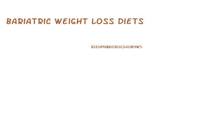Bariatric Weight Loss Diets
