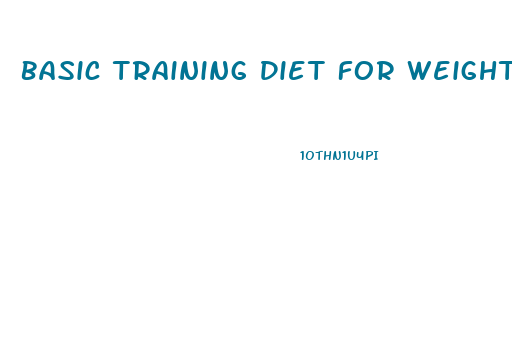 Basic Training Diet For Weight Loss