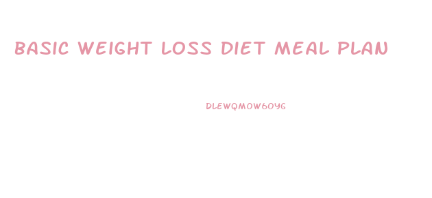 Basic Weight Loss Diet Meal Plan