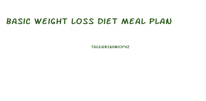 Basic Weight Loss Diet Meal Plan