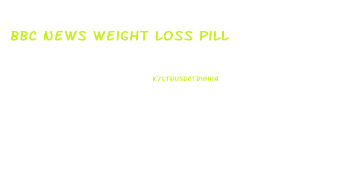 Bbc News Weight Loss Pill