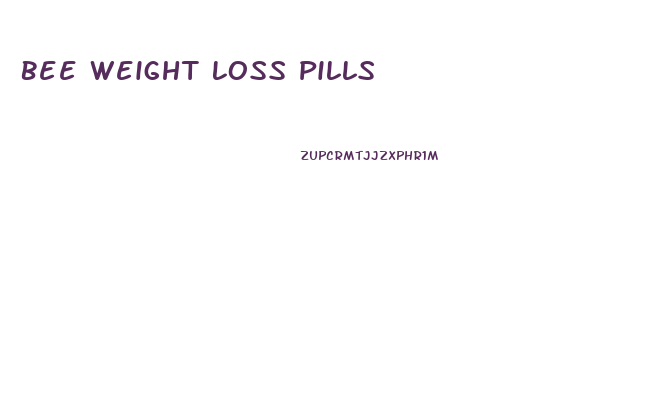 Bee Weight Loss Pills