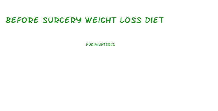 Before Surgery Weight Loss Diet