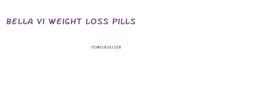 Bella Vi Weight Loss Pills