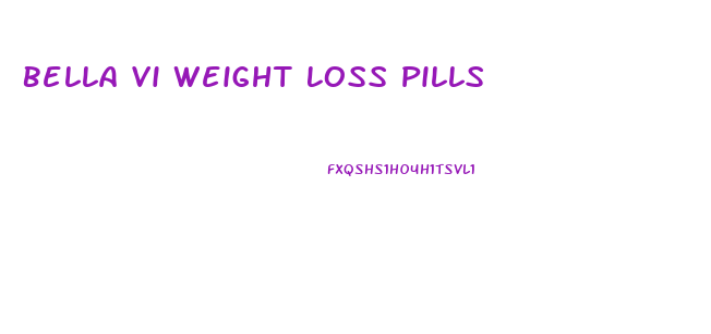 Bella Vi Weight Loss Pills