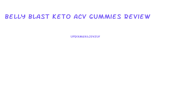 Belly Blast Keto Acv Gummies Review