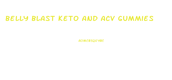 Belly Blast Keto And Acv Gummies