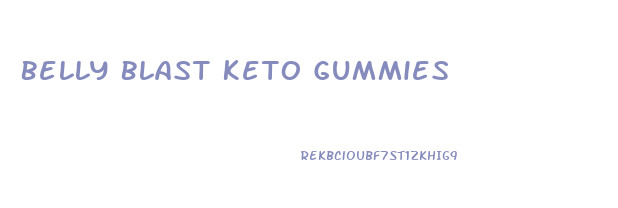 Belly Blast Keto Gummies