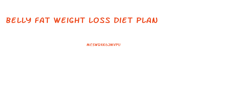 Belly Fat Weight Loss Diet Plan